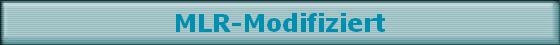 MLR-Modifiziert