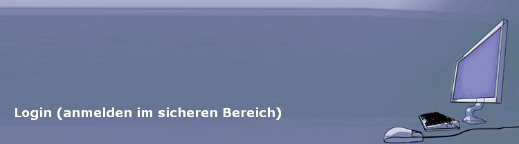 Login (anmelden im sicheren Bereich)