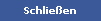 Schlie�en