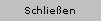 Schlie�en
