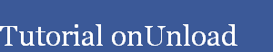 Tutorial onUnload