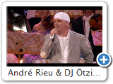 André Rieu & DJ Ötzi - Ein Stern der deinen Namen trägt (Live in Maastricht)